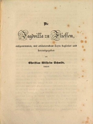 Baudenkmale der römischen Periode und des Mittelalters in Trier und seiner Umgebung, [4,1]. Die Baudenkmale der Römischen Periode : 1. Heft ; Die Jagdvilla zu Fliessem... Textheft
