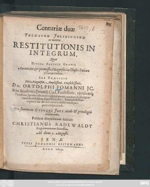 Centuriae duae Thematum Iuridicorum ex materia Restitutionis In Integrum