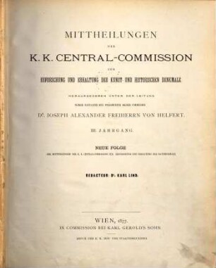 Mitteilungen der K.K. Zentral-Kommission zur Erforschung und Erhaltung der Kunst- und Historischen Denkmale. 3. 1877