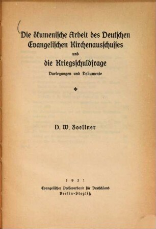 Die ökumenische Arbeit des Deutschen Evangelischen Kirchenausschusses und die Kriegsschuldfrage : Darlegungen und Dokumente