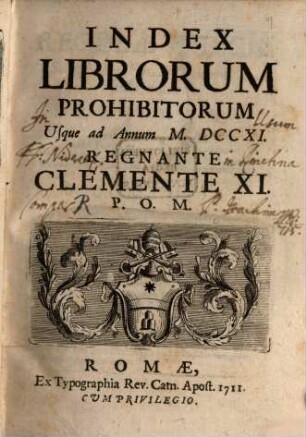 Index Librorum Prohibitorum : Usque ad Annum M.DCCXI Regnante Clemente XI. ...