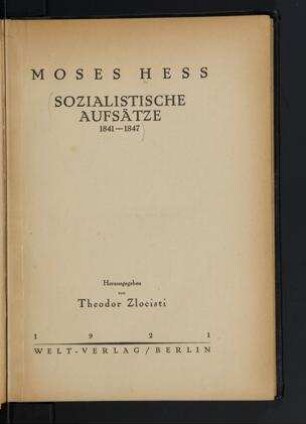 Sozialistische Aufsätze 1841-1847 / hrsg. von Theodor Zlocisti