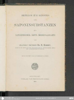 Beiträge zur Kenntnis der Saponinsubstanzen für Naturforscher, Ärzte, Medizinalbeamte : mit 6 Fig. u. 13 Tab.
