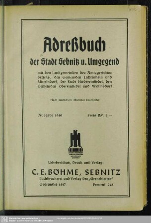 1940: Adreßbuch der Stadt Sebnitz u. Umgegend : mit den Landgemeinden des Amtsgerichtsbezirks, den Gemeinden Lichtenhain und Mittelndorf, der Stadt Niedereinsiedel, den Gemeinden Obereinsiedel und Wölmsdorf; nach amtl. Material bearb.