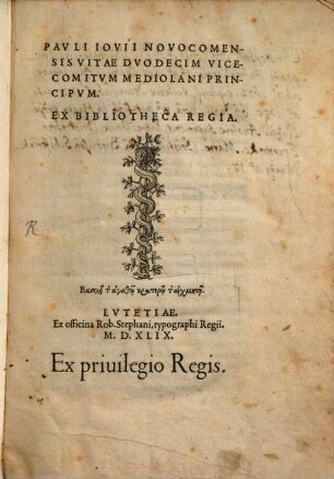 Pavli Iovii Novocomensis Vitæ Dvodecim Vicecomitvm Mediolani Principvm : Ex Bibliotheca Regia
