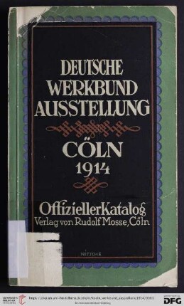 Offizieller Katalog der Deutschen Werkbund-Ausstellung : Cöln 1914, Mai-Oktober