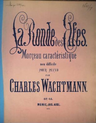 La Ronde des Elfes : morceau charactéristique (non difficile) pour piano ; op. 46