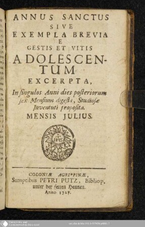 [2]: In singulos Anni dies posteriorum sex Mensium digesta, Studiosae Juventuti proposita