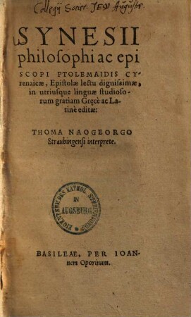 Synesii philos. ac episc. Ptolemaidis Cyrenaicae, epistolae lectu dignissimae ...