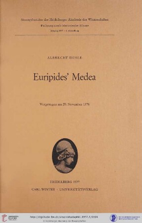 1977, 5. Abhandlung: Sitzungsberichte der Heidelberger Akademie der Wissenschaften, Philosophisch-Historische Klasse: Euripides' Medea : vorgetragen am 20. November 1976
