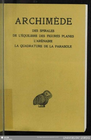 2: Des spirales, de l'équilibre des figures planes, l'arénaire, la quadrature de la parabole