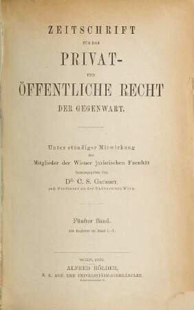 Zeitschrift für das Privat- und öffentliche Recht der Gegenwart. 5. 1878