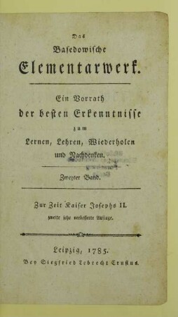 Bd. 2: [Bd. 2] : Ein Vorrath der besten Erkenntnisse zum Lernen, Lehren, Wiederholen und Nachdenken