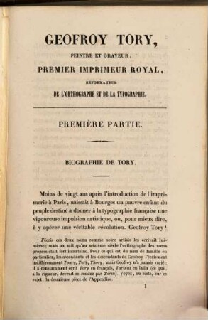 Geofroy Tory, peintre et graveur, premier imprimeur royal, reformateur de l'orthographe et de la typographie sous François I.