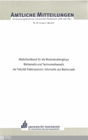 Modulhandbuch für die Masterstudiengänge Mathematik und Technomathematik der Fakultät Elektrotechnik, Informatik und Mathematik : [vom 31. Mai 2013]