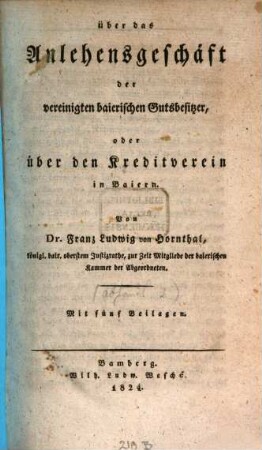Über das Anlehensgeschäft der vereinigten baierischen Gutsbesitzer, oder Über den Kreditverein in Baiern, [1]
