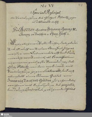 No. VI. Special Rescript, die Vertauschung des Guthes Pillnitz gegen Lichtenwalde betr.