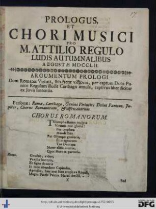 Prologus Et Chori Musici Pro M. Attilio Regulo Ludis Autumnalibus Augustae MDCCLII.