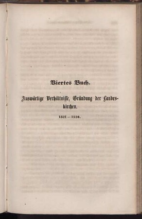 Viertes Buch. Auswärtige Verhältnisse, Gründung der Landeskirchen. 1521 - 1528.