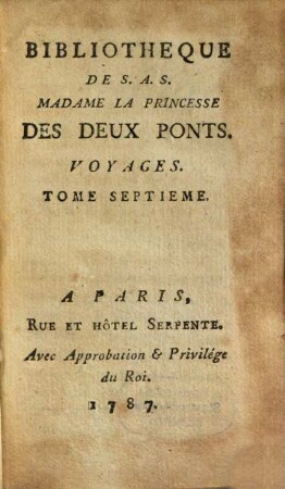 Bibliothèque universelle des dames. Classe 1, Voyages. 7. 1787