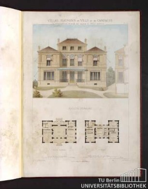 Villas, maisons de ville et de campagne. Composées sur les motifs des maisons de Paris moderne. Maison romaine. Rez-de-chaussée. 1er Etage.