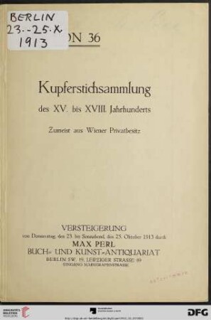 Sammlung von Kupferstichen, Holzschnitten, Radierungen, Farbendrucken, Schabkunstblättern des XV. bis XVIII. Jahrhunderts zumeist aus Wiener Privatbesitz : mit auserlesenen Werken von Dürer und Rembrandt, einer reichen Kollektion der Stiche Chodowiecki, darunter viele Probedrucke mit Randeinfällen, ferner gesuchte Blätter von Bartolozzi, Boilly, Boucher, Green, Kauffmann, Moreau, Morland, Singelton, Ward etc.; Ansichten, japanische Farbenholzschnitte, Karikaturen, Militär-, Jagd- und Sportblätter, künstlerische Porträts, Schlachtenbilder und Seegefechte etc.; Versteigerung vom 23. bis 25. Oktober 1913 (Katalog Nr. 36)