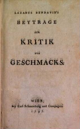 Lazarus Bendavid's Beyträge zur Kritik des Geschmacks