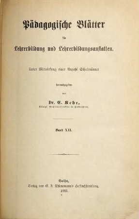 Pädagogische Blätter für Lehrerbildung und Lehrerbildungsanstalten. 12. 1883