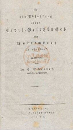 Ist die Abfassung eines Civil-Gesetzbuches für Würtemberg zu wünschen?