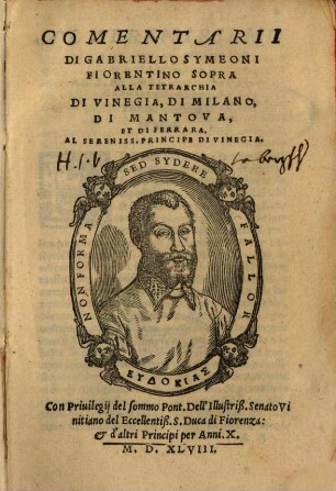 Comentarii Di Gabriello Symeoni Fiorentino Sopra Alla Tetrarchia Di Vinegia, Di Milano, Di Mantova, Et Di Ferrara