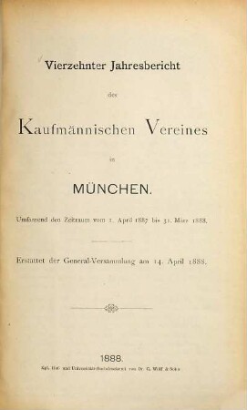 Jahresbericht des Kaufmännischen Vereins München von 1873 e.V. : umfassend den Zeitraum .... 14. 1887/88 (1888)