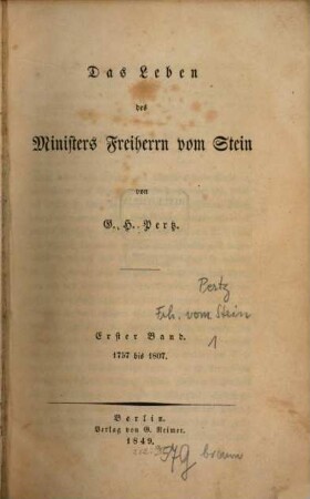 Das Leben des Ministers Freiherrn vom Stein. 1, 1757 - 1807