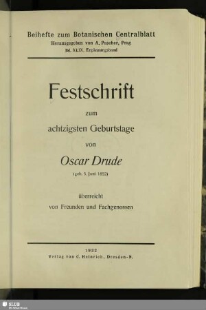 49,Ergbd.1932: Festschrift zum achtzigsten Geburtstage von Oscar Drude : (geb. 5. Juni 1852), überreicht von Freunden und Fachgenossen