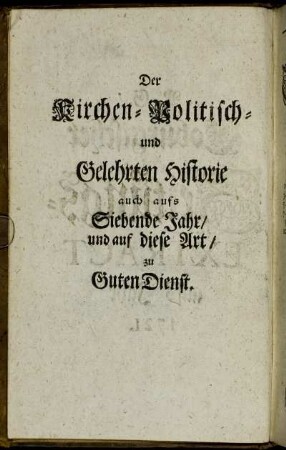 Der Kirchen-Politisch- und Gelehrten Historie[...]