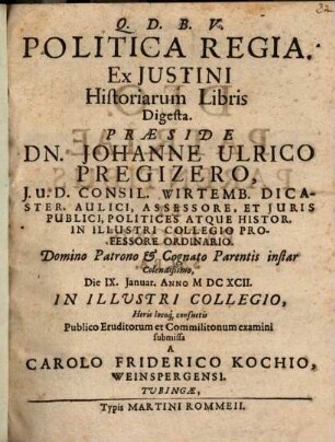 Politica regia, ex Justini Historiarum libris digesta