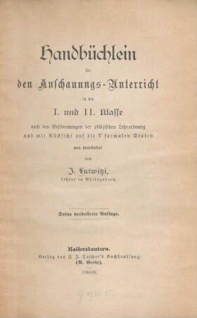 Handbüchlein für den Anschauungs-Unterricht in der 1. und 2. Klasse : nach den Bestimmungen der pfälzischen Lehrordnung und mit Rücksicht auf die 5 formalen Stufen