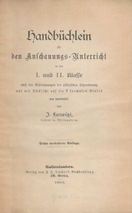 Handbüchlein für den Anschauungs-Unterricht in der 1. und 2. Klasse : nach den Bestimmungen der pfälzischen Lehrordnung und mit Rücksicht auf die 5 formalen Stufen