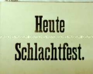 Schild "Heute Schlachtfest"