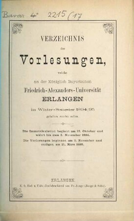 Verzeichniss der Vorlesungen, welche an der Königlich Bayerischen Friedrich-Alexanders-Universität Erlangen ... gehalten werden sollen. 1894/95. WS.