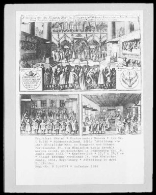 "Abbildung wie ihro Königliche May: zu Hungaren und Böhmen Ferdinandus IV. zum Römischen König Erwehlt worden seind, so geschehen in Regenspurg den 18. Junii Anno 1653."