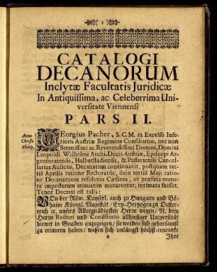Catalogi Decanorum Inclytæ Facultatis Juridicæ In Antiquissima, ac Celeberrima Universitate Viennensi. Pars II.