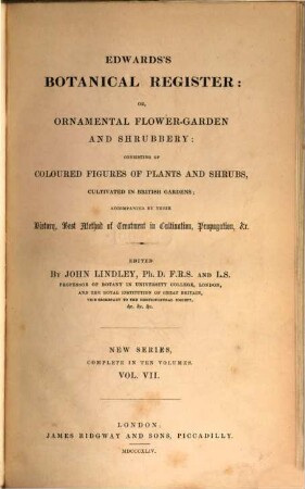 Edwards's botanical register, or ornamental flower garden and shrubbery. 7. 1844