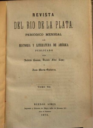 Revista del Rio de La Plata : periódico mensual de historia y literatura de América, 7. 1873