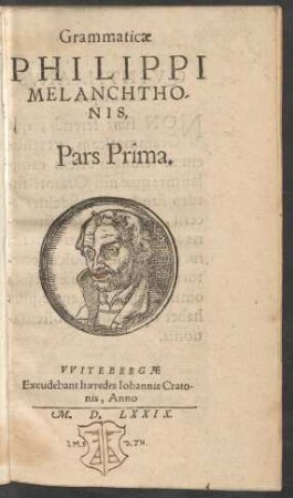 Grammaticae Philippi Melanchthonis, Pars Prima.