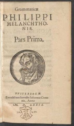 Grammaticae Philippi Melanchthonis, Pars Prima.