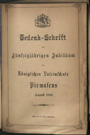 Gedenk-Schrift zum fünfzigjährigen Jubiläum der Königlichen Lateinschule Pirmasens
