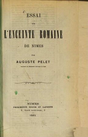Essai sur l'enceinte Romaine de Nimes par Auguste Pelet
