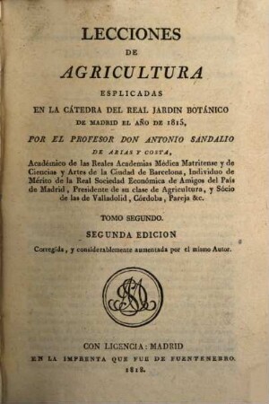 Lecciones de agricultura, explicadas en la catedra del Real Jardin botánico de Madrid año de 1815. 2
