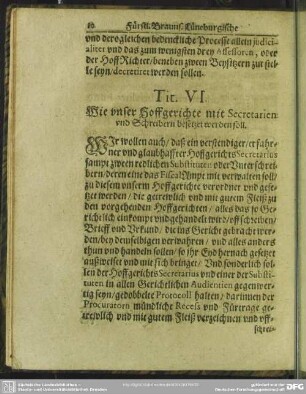 Tit. VI. Wie unser Hoffgerichte mit Secretarien und Schreibern besetzet werden soll