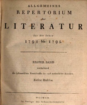 Allgemeines Repertorium der Literatur. [4.] 1791/95 (1799) = Hälfte 1